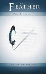 The Feather: Poems by Ann Murray