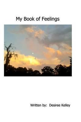 My Book of Feelings - Desiree Kelley - cover