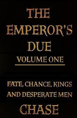 The Emperor's Due - Volume One (Hardcover) - Chase - cover