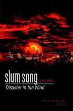 Slum Song: Disaster in the Wind