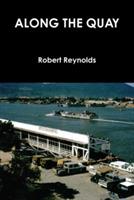 Along the Quay - Robert Reynolds - cover