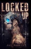 Locked Up - Jay Harris - cover