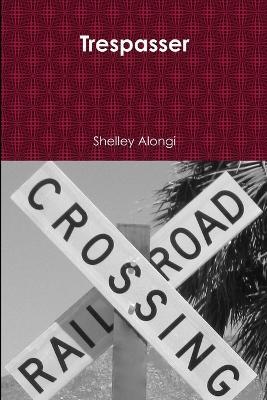 Trespasser - Shelley Alongi - cover