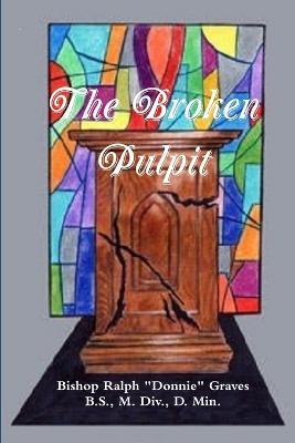 The Broken Pulpit - Ralph Graves - cover