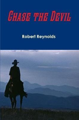 Chase the Devil - Robert Reynolds - cover