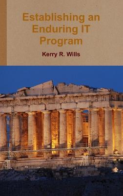 Establishing an Enduring it Program - Kerry Wills - cover