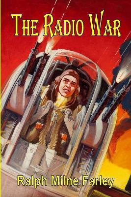 The Radio War - Ralph Milne Farley - cover