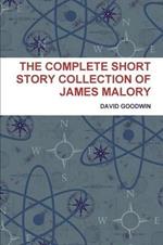 THE Complete Short Story Collection of James Malory