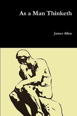 As a Man Thinketh - James Allen - cover