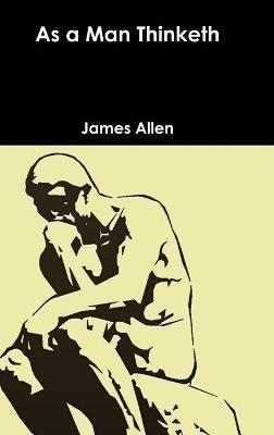 As a Man Thinketh - James Allen - cover