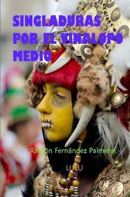 Singladuras por la comarca del Vinalopo - Ramon Fernandez Palmeral - cover