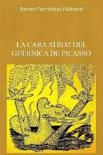 La cara atroz del Guernica de Picasso