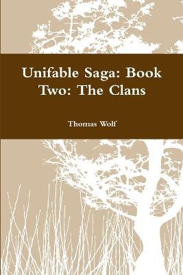 Unifable Saga: Book Two: the Clans - Thomas Wolf - cover