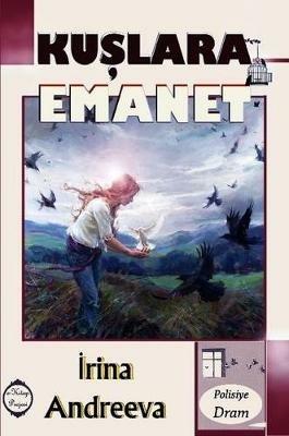 Kuslara Emanet - Irina Andreeva - cover