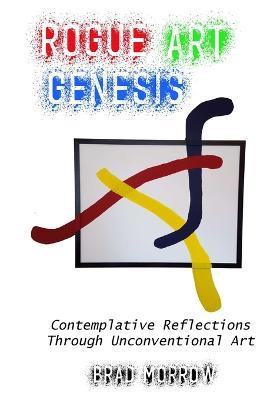 Rogue Art Genesis - Brad Morrow - cover
