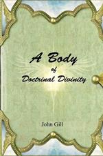 A Body of Doctrinal Divinity
