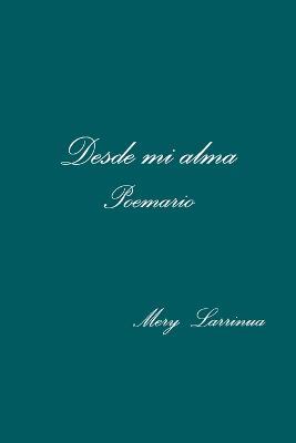Desde Mi Alma Poemario - Mery Larrinua - cover