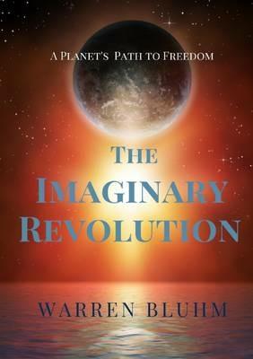The Imaginary Revolution - Warren Bluhm - cover