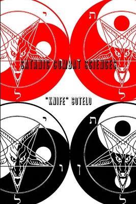 Satanic Combat Sciences - "Knife" Sotelo - cover