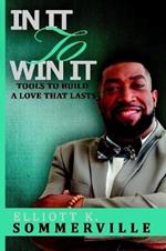 In It To Win It! Tools to Build a Love That Lasts