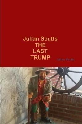 The Last Trump - Julian Scutts - cover