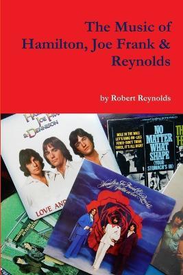 The Music of Hamilton, Joe Frank & Reynolds - Robert Reynolds - cover