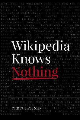 Wikipedia Knows Nothing - Chris Bateman - cover