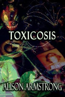 Toxicosis - Alison Armstrong - cover