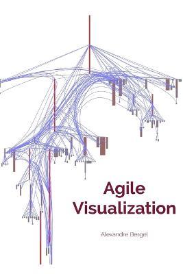 Agile Visualization - Alexandre Bergel - cover