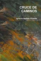Cruce De Caminos - Ignacio Bellido Vicente - cover