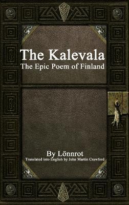 The Kalevala: the Epic Poem of Finland - Lonnrot - cover