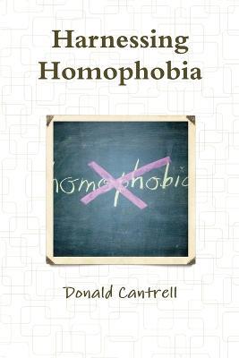 Harnessing Homophobia - Donald Cantrell - cover