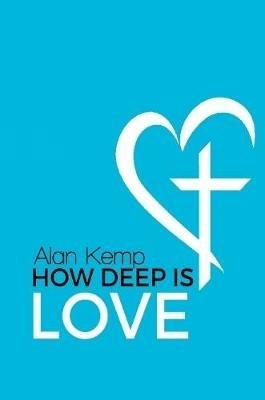 How Deep is Love - Alan Kemp - cover