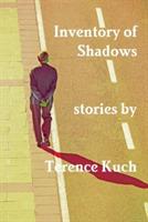 Inventory of Shadows - Terence Kuch - cover