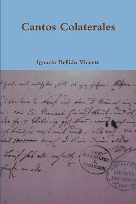 Cantos Colaterales - Ignacio Bellido Vicente - cover