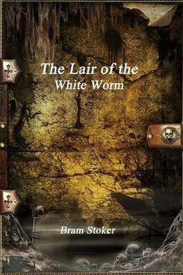 The Lair of the White Worm - Bram Stoker - cover