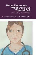 Nurse Florence(R), What Does Our Thyroid Do? - Michael Dow - cover