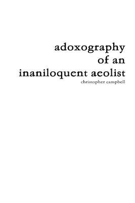 Adoxography of an Inaniloquent Aeolist - Christopher Campbell - cover