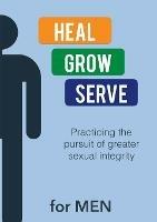 Heal Grow Serve for Men - Jonathan Daugherty - cover