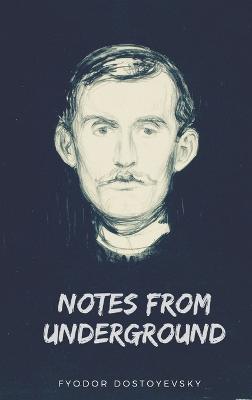 Notes from Underground - Fyodor Dostoyevsky - cover
