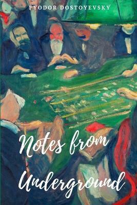 Notes from Underground - Fyodor Dostoyevsky - cover