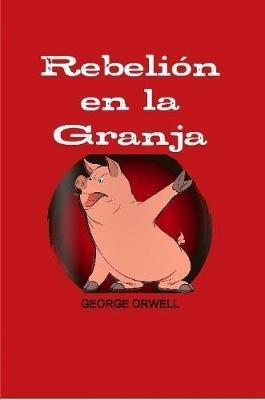 REBELION EN LA GRANJA - George Orwell - cover