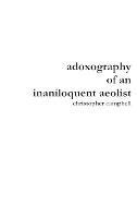 Adoxography of an Inaniloquent Aeolist - Christopher Campbell - cover
