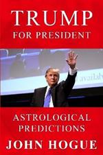 Trump for President: Astrological Predicitons