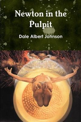Newton in the Pulpit - Dale Albert Johnson - cover