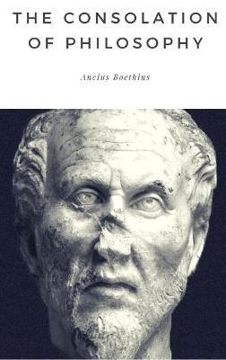 The Consolation of Philosophy - Ancius Boethius - cover