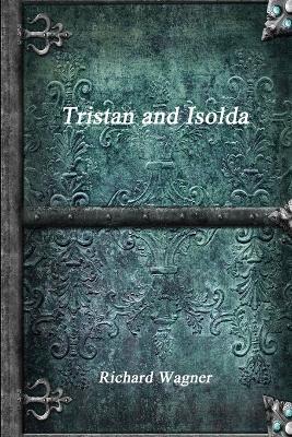 Tristan and Isolda - Richard Wagner - cover