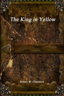The King in Yellow - Robert W. Chambers - cover