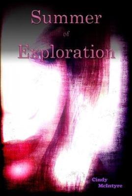 Summer of Exploration - Cindy McIntyre - cover
