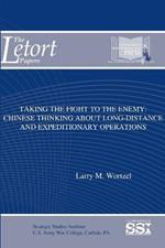 Taking the Fight to the Enemy: Chinese Thinking About Long-Distance and Expeditionary Operations